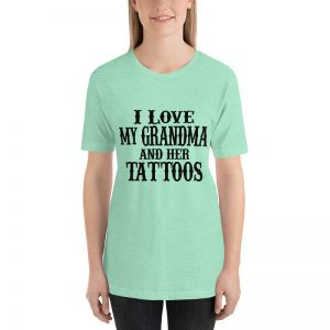 I love my Grandma and her tattos short sleeve t-shirt - Image 2