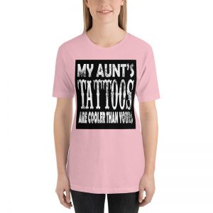 My aunts tattos are cooler than you short sleeve t-shirts - Image 5