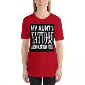 My aunts tattos are cooler than you short sleeve t-shirts - Image 4